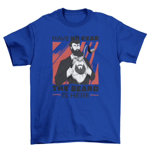 Bearded man in suit w/ quote 'Have no fear the beard is here' t-shirt